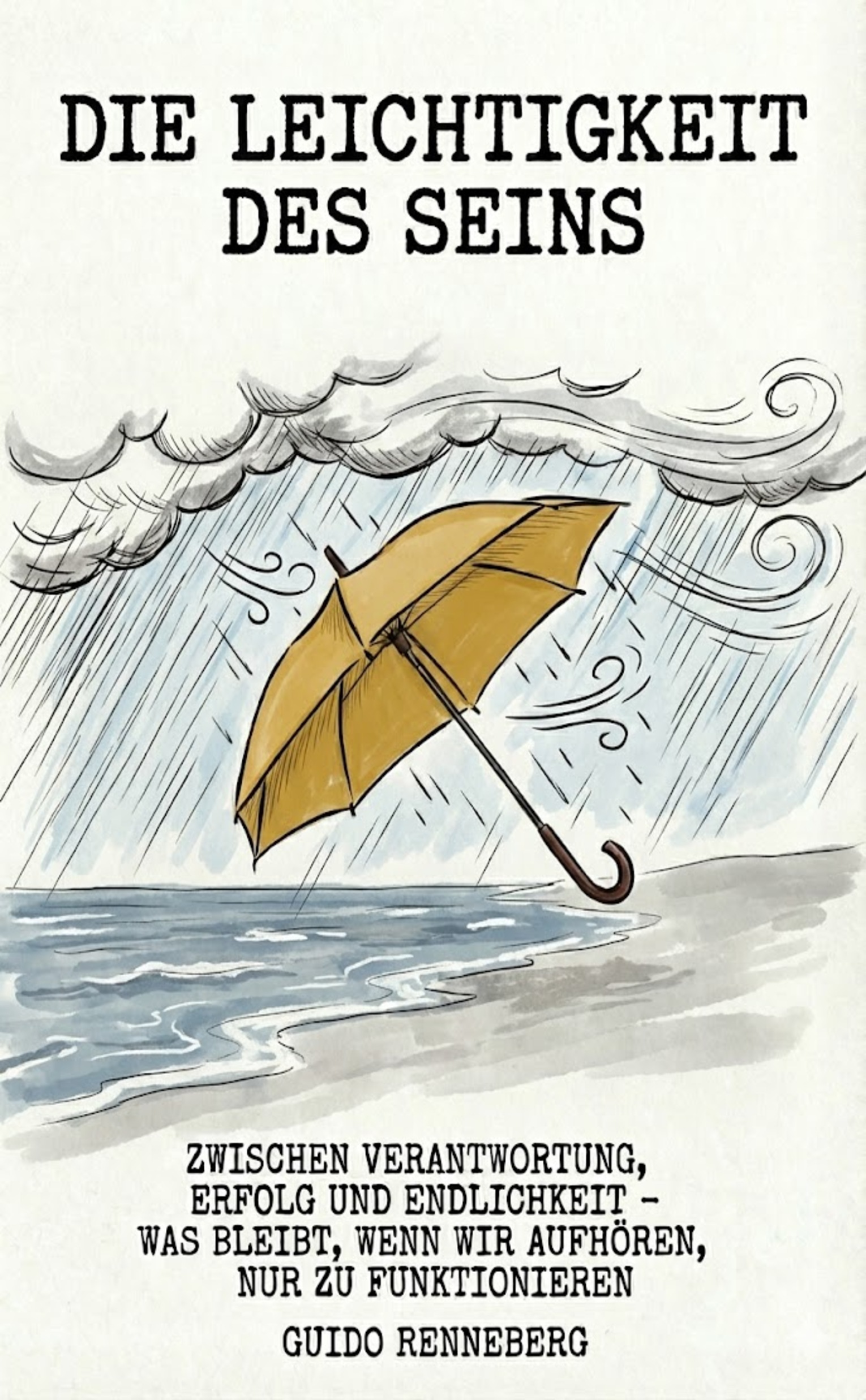 Buchcover: Die Leichtigkeit des Seins – Zwischen Verantwortung, Erfolg und Endlichkeit